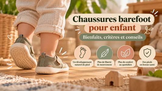 Chaussures barefoot enfant : bienfaits, critères et conseils